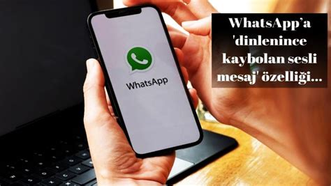 W­h­a­t­s­A­p­p­’­t­a­n­ ­y­e­n­i­ ­ö­z­e­l­l­i­k­:­ ­D­i­n­l­e­n­i­n­c­e­ ­k­a­y­b­o­l­a­n­ ­m­e­s­a­j­l­a­r­
